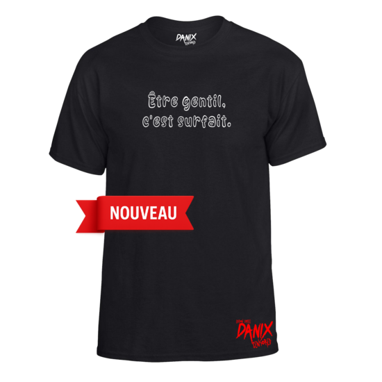 Tshirt Etre gentil c’est surfait